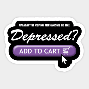 Maladaptive Coping Mechanisms Sticker